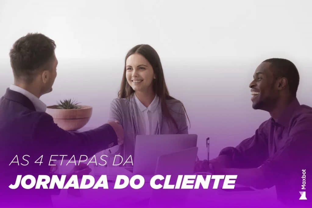 as 4 etapas da jornada do cliente