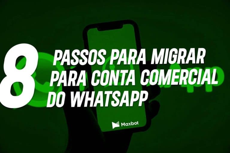 8 passos para migrar para conta comercial do whatsapp