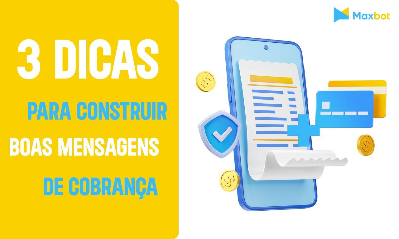 3 dicas para construir boas mensagens de cobrança