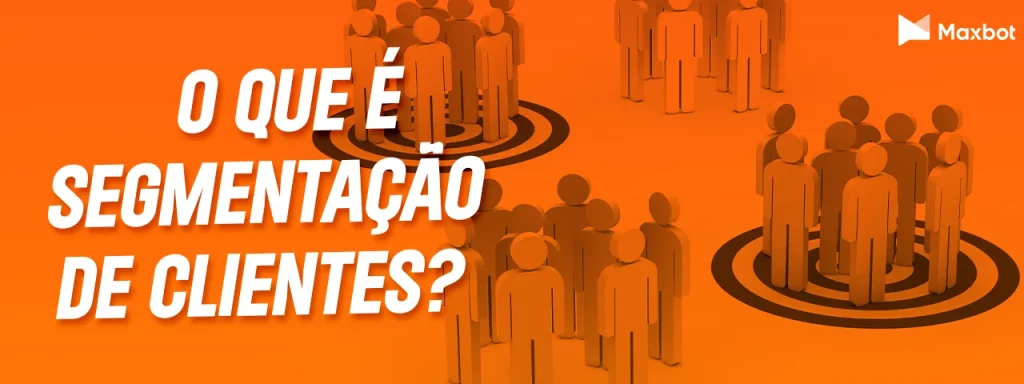 O que é segmentação de clientes?