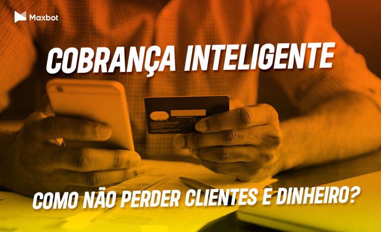 cobrança inteligente como não perder clientes e dinheiro