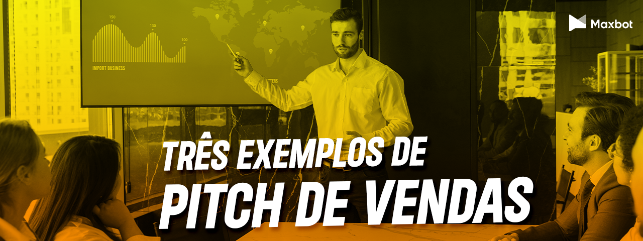 três exemplos de pitch de vendas