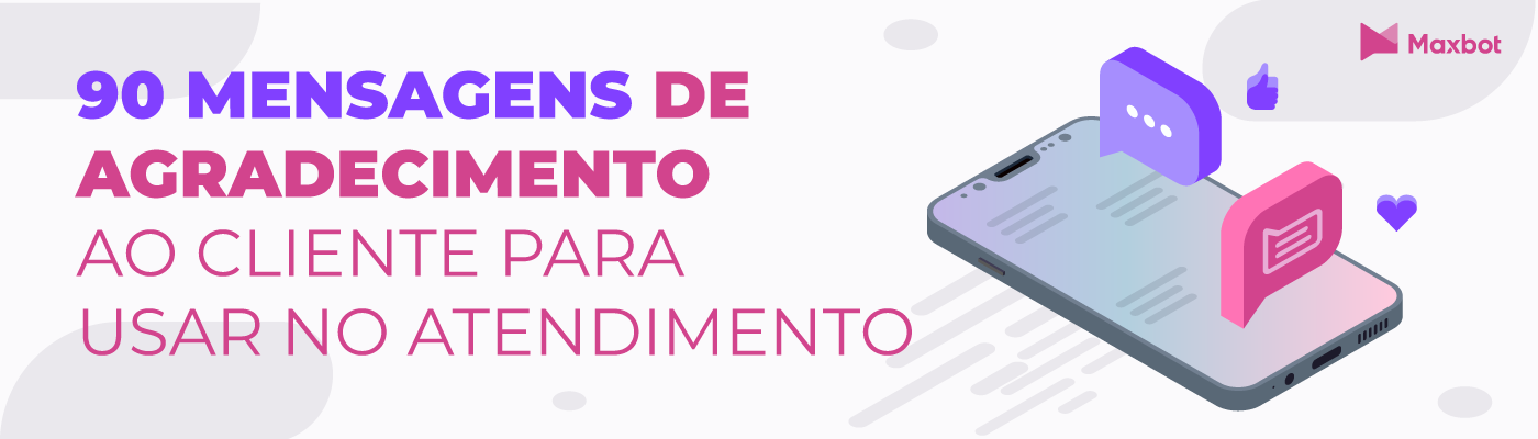 90 mensagens de agradecimento ao cliente para usar no atendimento