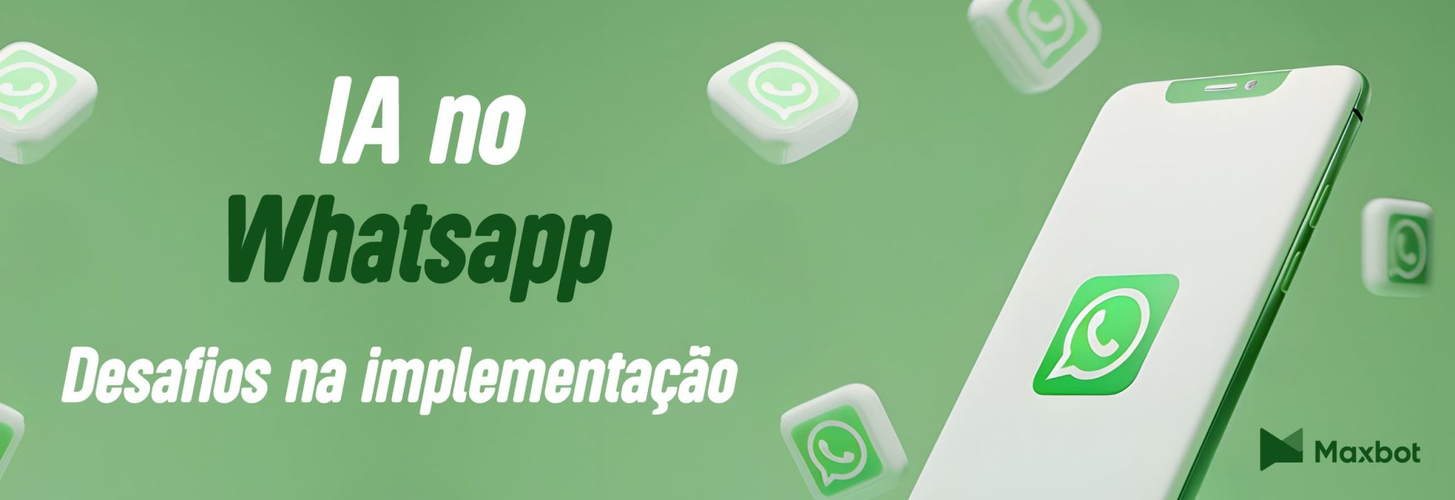ia no whatsapp desafio na implementação