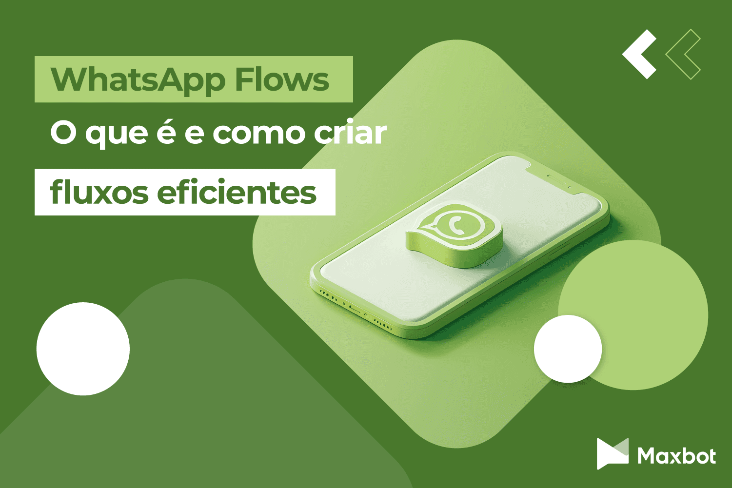 WhatsApp Flows: Aprenda o que é e como usar - Maxbot